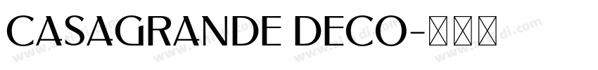 Casagrande Deco字体转换 Casagrande Deco字体转换